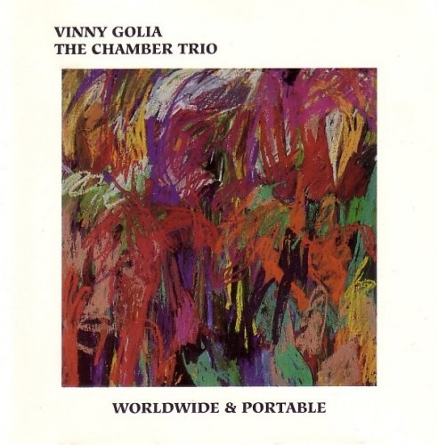 Vinny Golia The Chamber Trio - Worldwide & Portable (1990)