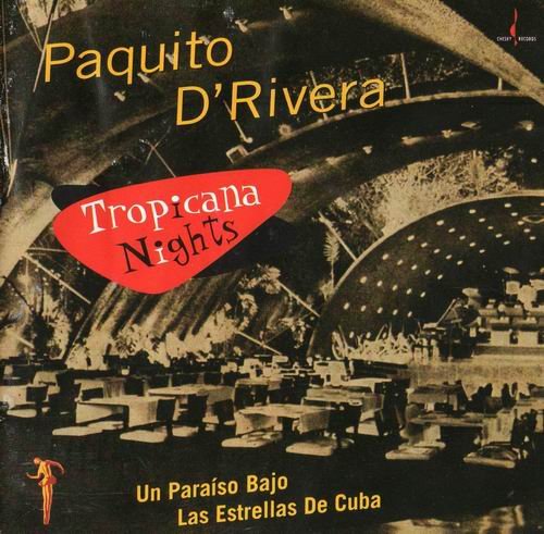Paquito D'Rivera - Tropicana Nights (1999) CD Rip
