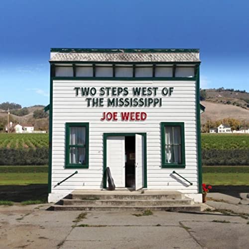 Joe Weed - Two Steps West of the Mississippi (2018)