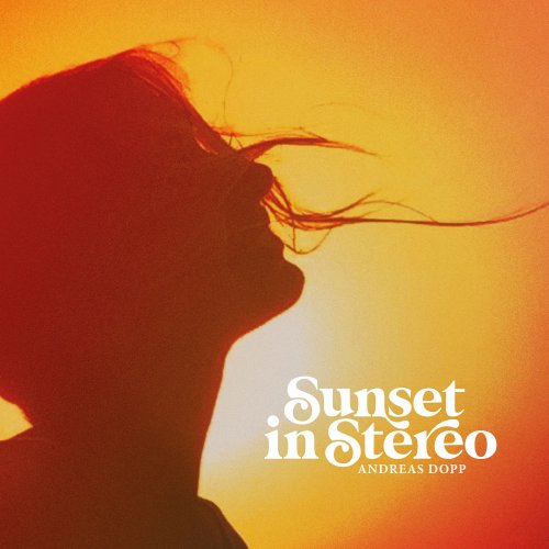Andreas Dopp - Sunset In Stereo (2020) [Hi-Res]