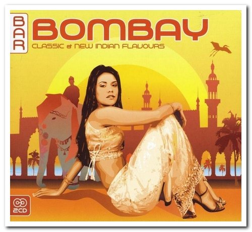 VA - Bar Bombay - Classic & New Indian Flavours [2CD Set] (2007)