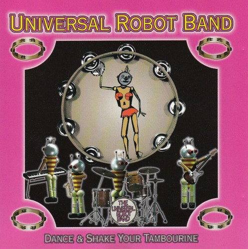 The Universal Robot Band - Dance & Shake Your Tambourine (Reissue) (1977/2000)