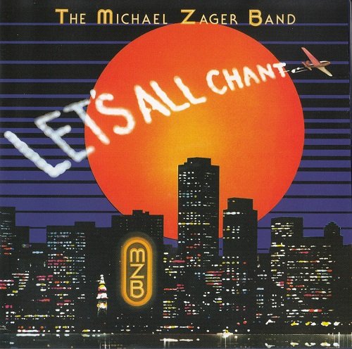 The Michael Zager Band - Let's All Chant (Reissue) (1978/2012)