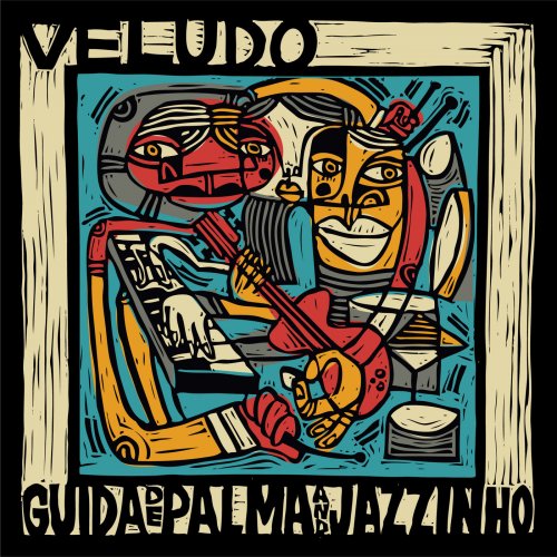 Guida de Palma & Jazzinho - Veludo (2019)