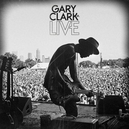 Gary Clark Jr. - Gary Clark Jr. Live (2014) [Hi-Res]