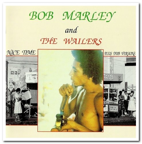Bob Marley & The Wailers - Nice Time (1992)