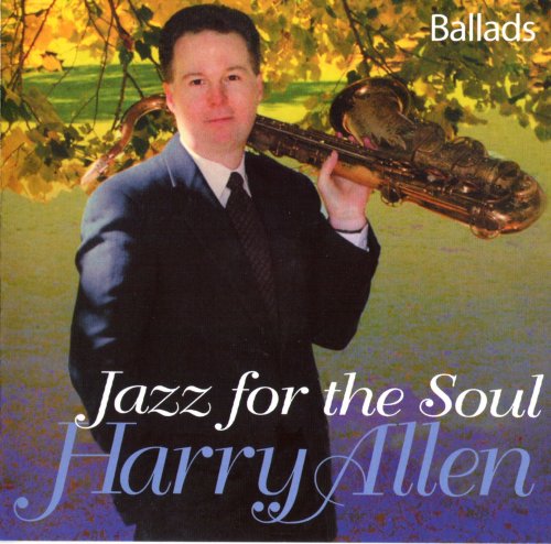 Harry Allen - Jazz For The Soul (Ballads) (2005) FLAC