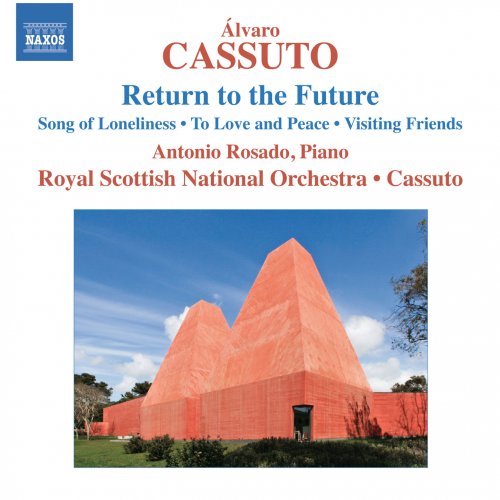 Royal Scottish National Orchestra, Álvaro Cassuto, Antonio Rosado - Álvaro Cassuto: Return to the Future (2013) [Hi-Res]