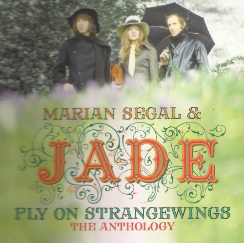 Marian Segal And Jade - Fly On Strangewings The Anthology (2017) CD-Rip