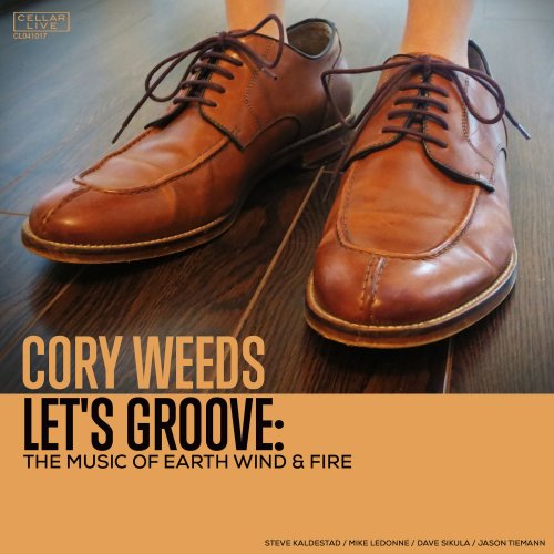 Cory Weeds - Let's Groove: The Music of Earth Wind & Fire (2017)