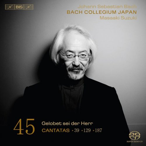 Bach Collegium Japan Chorus - Bach, J.S.: Cantatas, Vol. 45 (2009) [Hi-Res]