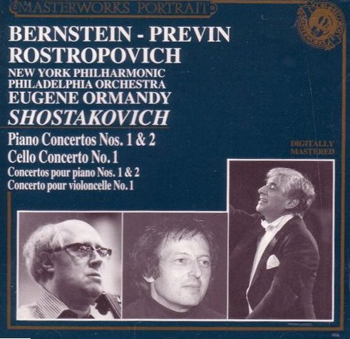 Mstislav Rostropovich, Andre Previn, Leonard Bernstein - Dmitri Shostakovich: Piano and Cello Concertos (1988)