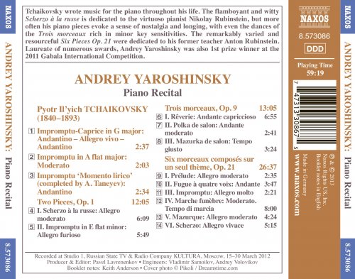 Andrey Yaroshinsky - Piano Recital: Yaroshinsky, Andrey - TCHAIKOVSKY, P.I.: Impromptus / 3 Morceaux, Op. 9 / 6 Morceaux, Op. 21 (2013) [Hi-Res]