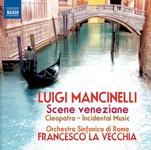Orchestra Sinfonica di Roma, Francesco La Vecchia - Luigi Mancinelli: Scene veneziane (2013) [Hi-Res]