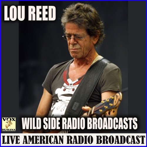 Lou Reed - Wild Side Radio Broadcasts (2020)