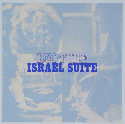 Rupture - Israel Suite (1973)