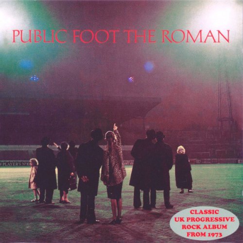 Public Foot The Roman - Public Foot The Roman (Reissue) (1973/2011)