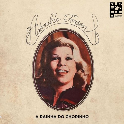 Ademilde Fonseca - A Rainha Do Chorinho (2020)