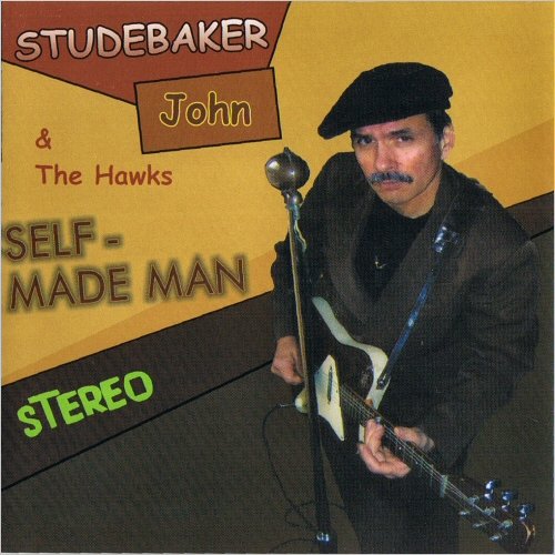 Studebaker John & The Hawks - Self-Made Man (2006) [CD Rip]