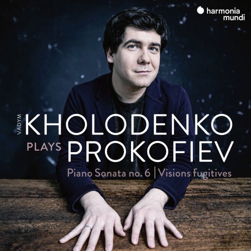 Vadym Kholodenko - Prokofiev: Sonata No. 6 & Visions fugitives (2020) [Hi-Res]