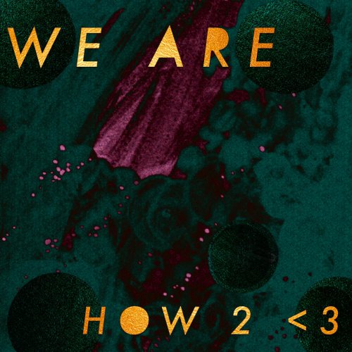 We Are - How to Love (2020)