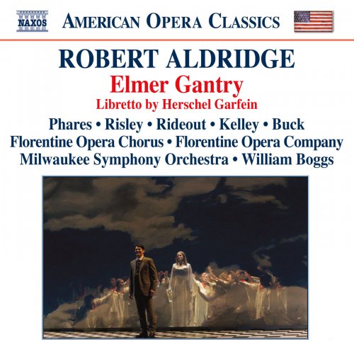 Florentine Opera Chorus, Florentine Opera Company, Milwaukee Symphony Orchestra, William Boggs - Aldridge: Elmer Gantry (2011) [Hi-Res]