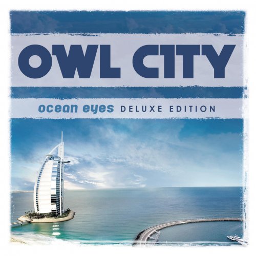 Owl City - Ocean Eyes (Deluxe Version) (2009)