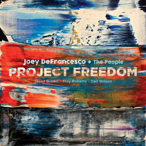 Joey DeFrancesco - Project Freedom (2017) [Hi-Res]