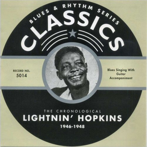 Lightnin’ Hopkins - Blues & Rhythm Series Classics 5014: The Chronological Lightnin' Hopkins 1946-1948 (2001)