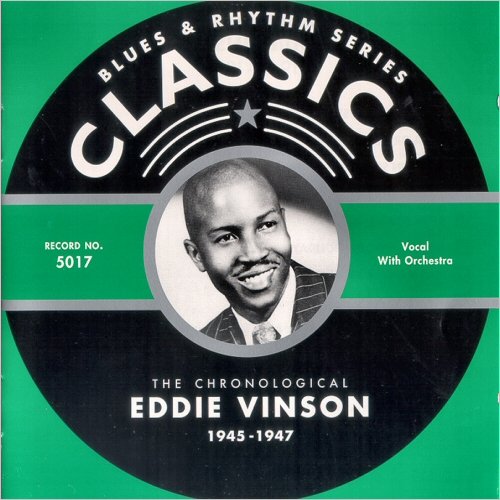 Eddie Vinson - Blues & Rhythm Series Classics 5017: The Chronological Eddie Vinson 1945-1947 (2001)