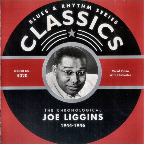 Joe Liggins - Blues & Rhythm Series Classics 5020: The Chronological Joe Liggins 1944-1946 (2001)