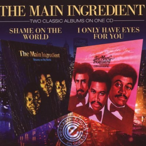The Main Ingredient - Shame On The World / I Only Have Eyes For You (2009) CD-Rip