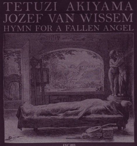 Tetuzi Akiyama, Jozef Van Wissem - Hymn For A Fallen Angel (2007)