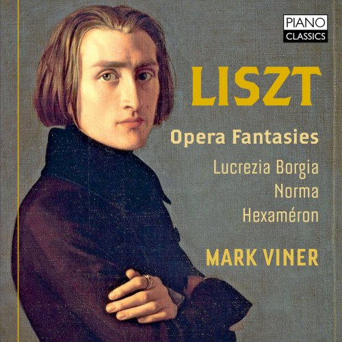 Mark Viner - Liszt: Opera Fantasies (2016) [Hi-Res]