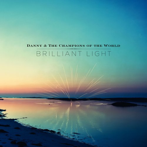 Danny & The Champions Of The World - Brilliant Light (2017) [Hi-Res]