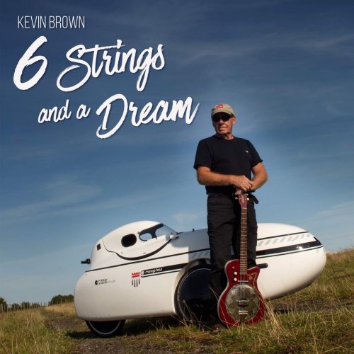 Kevin Brown - 6 Strings and a Dream (2020)