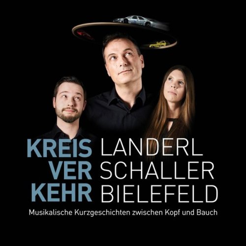 Landerl Schaller Bielefeld - Kreisverkehr: Musikalische Kurzgeschichten zwischen Kopf und Bauch (2020)