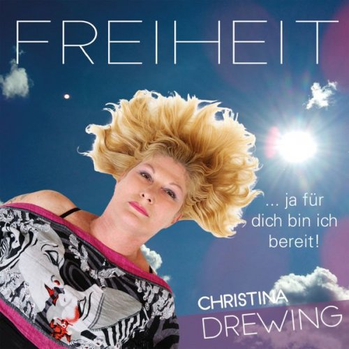 Christina Drewing - Freiheit (2020)