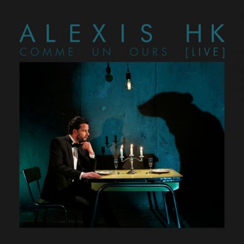 Alexis HK - Comme un ours (2020) Hi-Res