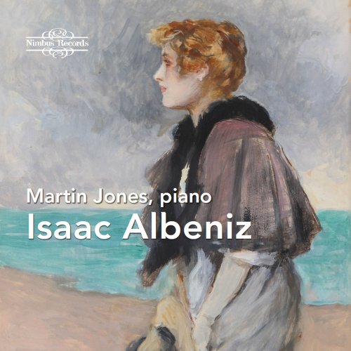 Martin Jones - Isaac Albeniz: Piano Works (2020)