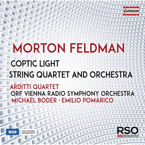 Vienna Radio Symphony Orchestra - Morton Feldman: Coptic Light & String Quartet & Orchestra (2020) [Hi-Res]