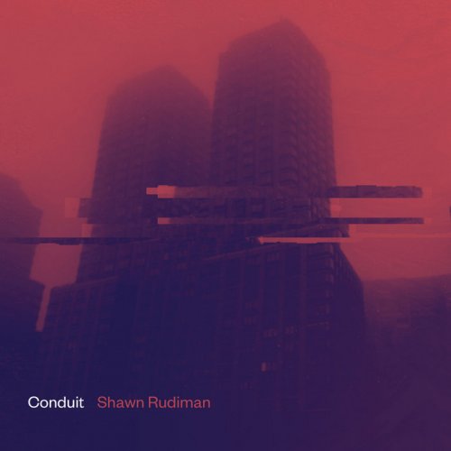 Shawn Rudiman - Conduit (2020)