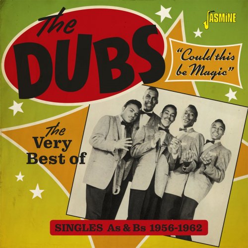 The Dubs - Could This Be Magic: The Very Best of The Dubs (Singles As & Bs 1956-1962) (2020)