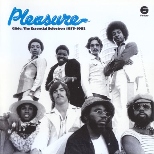 Pleasure - Glide: The Essential Selection 1975-1982 (2013)