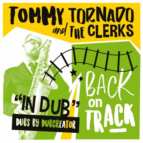 Tommy Tornado - Back on Track in Dub (2020)