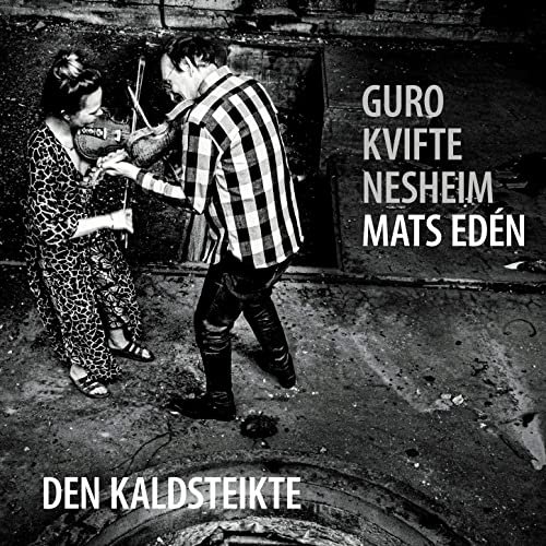 Guro Kvifte Nesheim & Mats Edén - Den Kaldsteikte (2020) Hi-Res