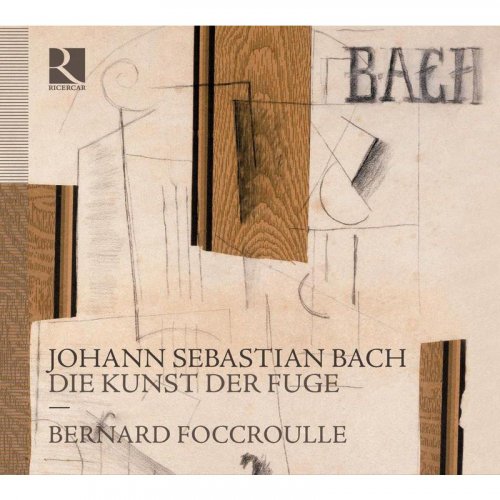 Bernard Foccroulle - Johann Sebastian Bach: Die Kunst der Fuge (L'Art de la fugue) (2010) [Hi-Res]