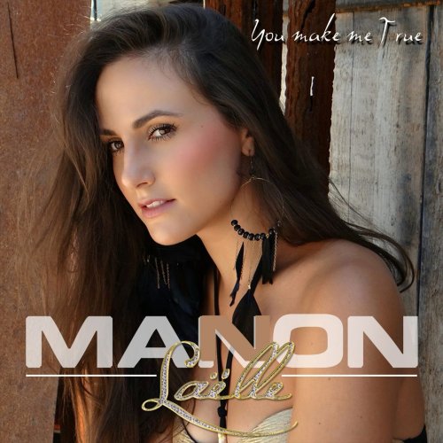 Manon Laelle - You Make Me True (2014)