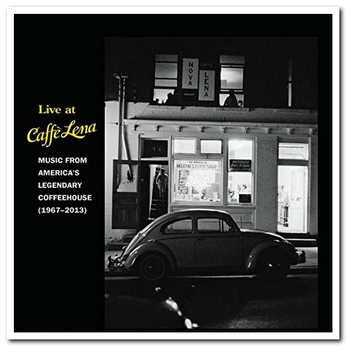 VA - Live at Caffè Lena: Music from America's Legendary Coffeehouse 1967-2013 [3CD Box Set] (2013)