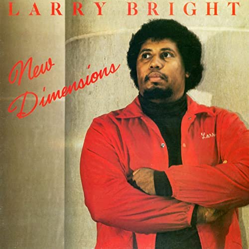 Larry Bright - New Dimensions (1987/2020)